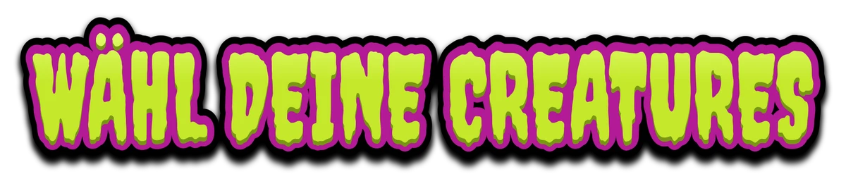 Wähl deine Creatures